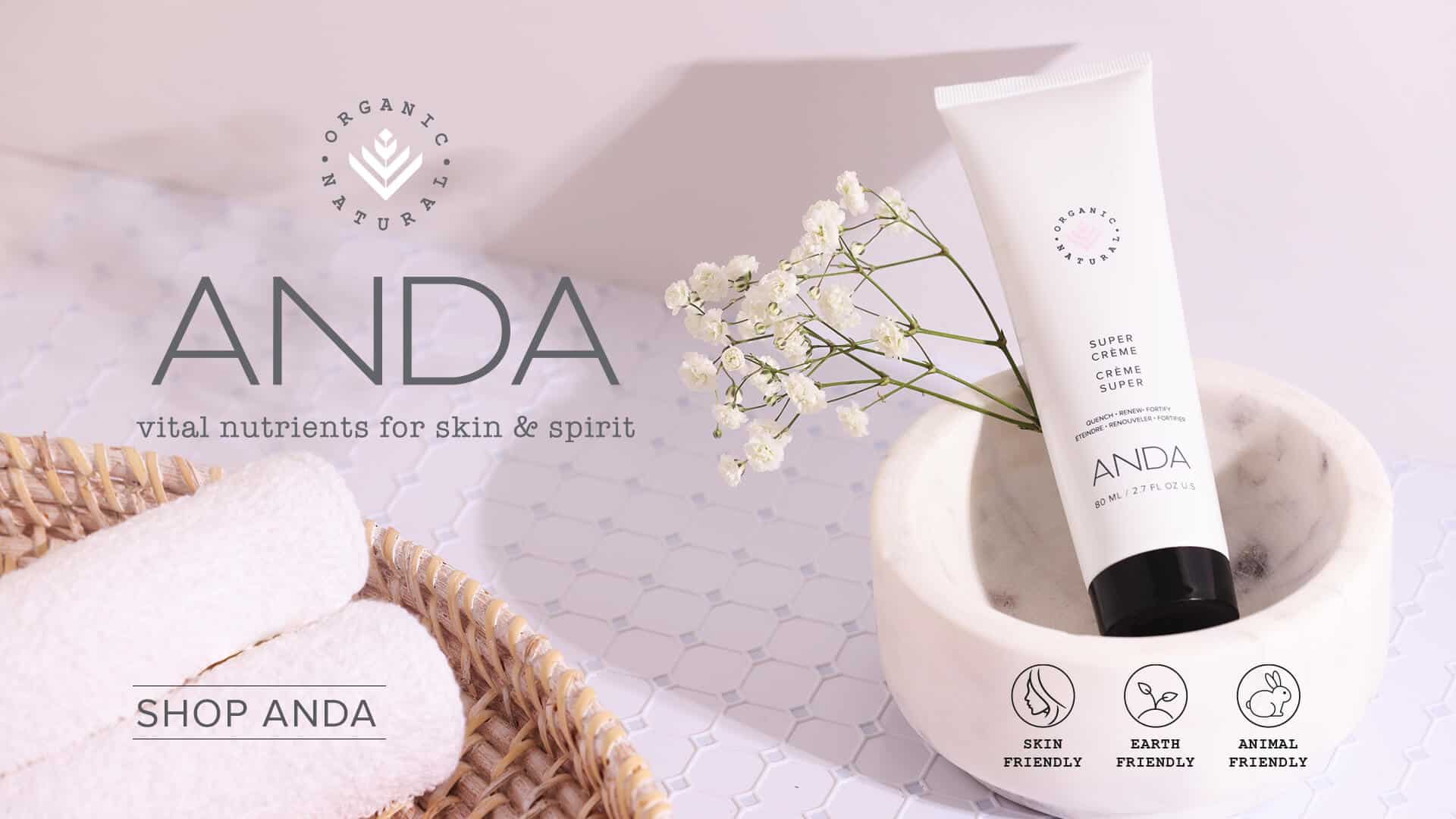 ANDA vital nutrients for skin & spirit - Organic - Natural - SKIN FRIENDLY - EARTH FRIENDLY- ANIMAL FRIENDLY